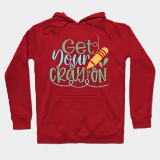 Get Your Cray On Hoodie